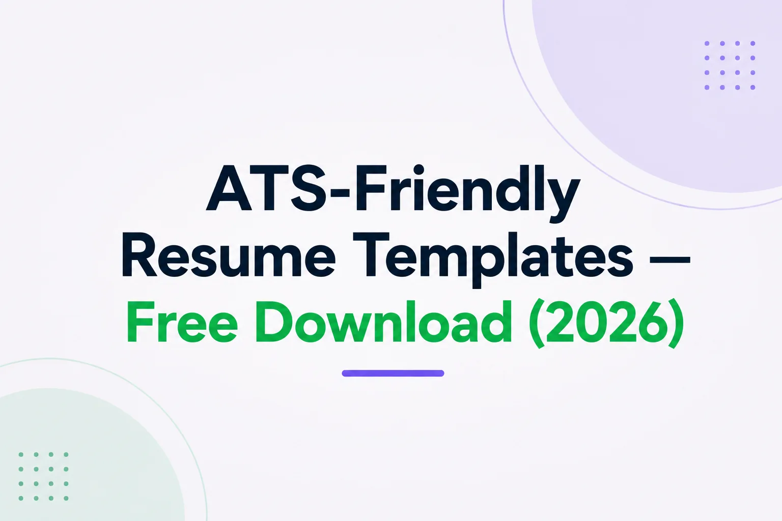 Free ATS resume templates for job seekers to build professional and recruiter-friendly resumes in 2026